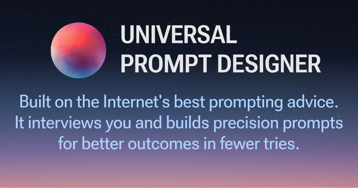 Universal Prompt Designer